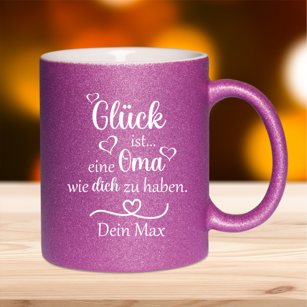 Glitzertasse Glück ist... eine Oma wie dich zu haben mit Wunschnamen - in pink oder blau