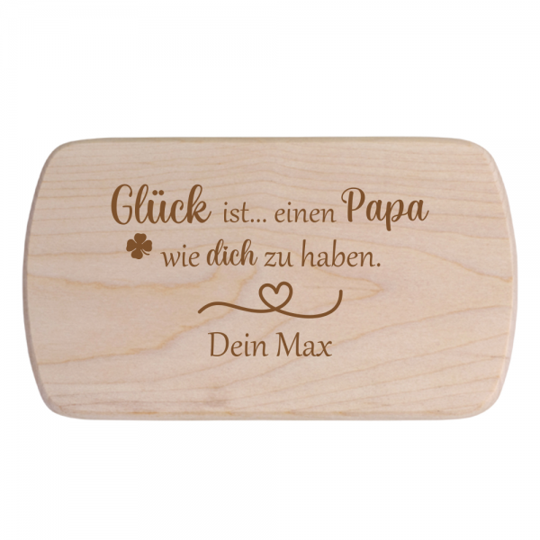 Frühstücksbrettchen Glück ist einen Papa.... mit Wunschnamen