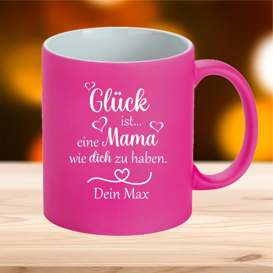 Neonfarbene Tasse Glück ist... eine Mama wie dich zu haben mit Wunschnamen