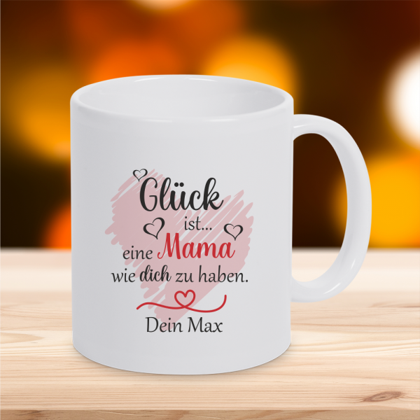 Personalisierte Tasse Glück ist... eine Mama wie dich zu haben mit Wunschnamen