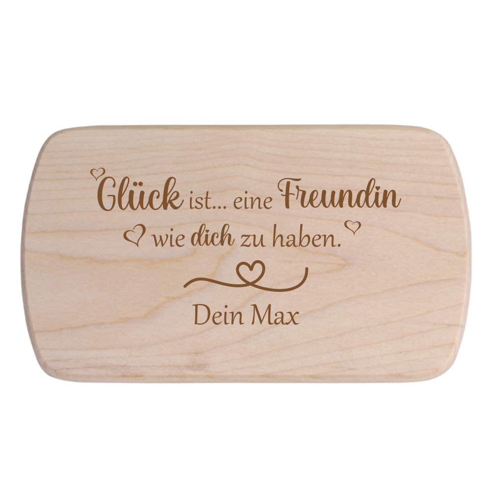 Frühstücksbrettchen Glück ist eine Freundin.... mit Wunschnamen  - Onlineshop Trendgravur