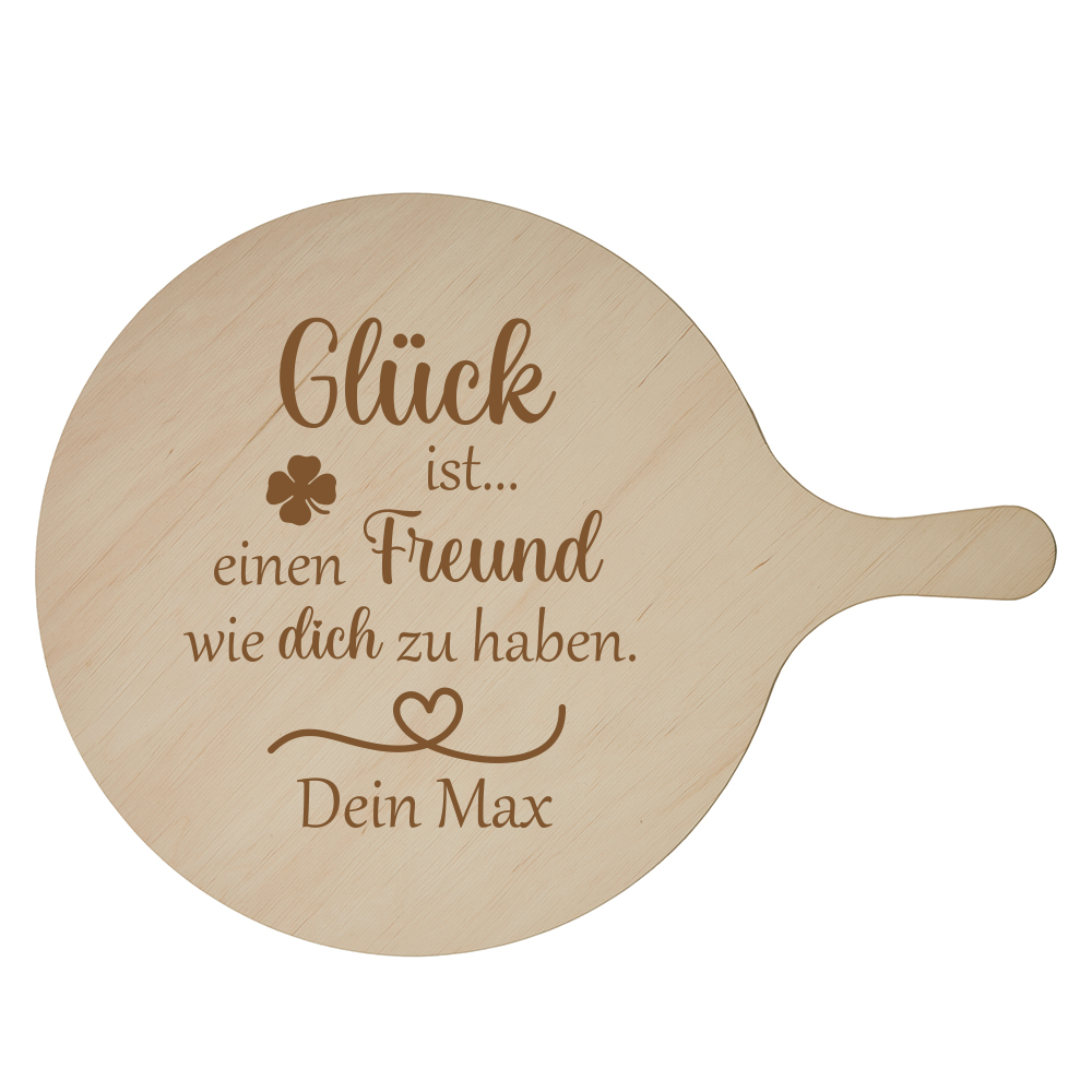 Pizzabrett Glück ist einen Freund wie dich zu haben mit Wunschnamen  - Onlineshop Trendgravur